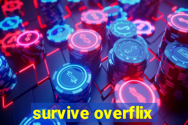 survive overflix